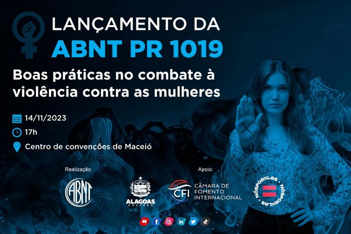 Em AL, Associação Brasileira de Normas Técnicas lança documento inédito de boas práticas no combate à violência contra as mulheres
