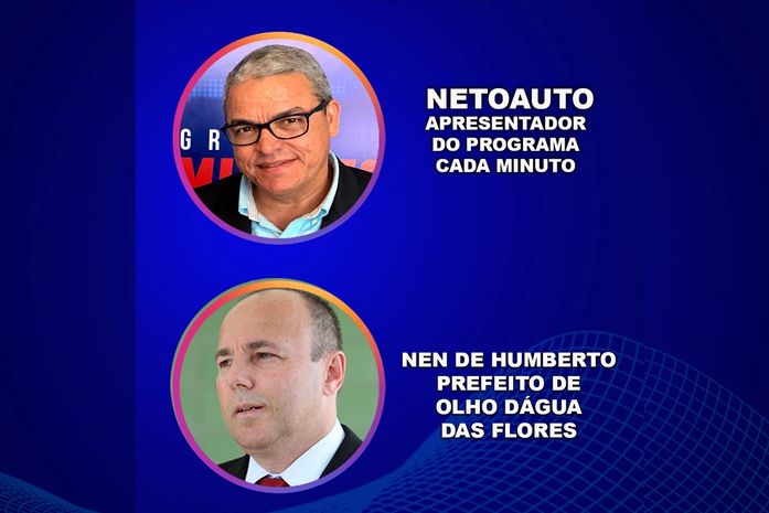 Programa Cada Minuto entrevista Nen prefeito de Olho D’Água das Flores