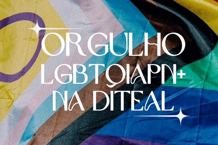 Diteal lança programação em comemoração ao Orgulho LGBTQIAPN+

