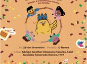 Antes que  fevereiro acabe, o Pinto da Madrugada ainda faz  Carnaval, no Abrigo Acolher, ou, Vamos Falar sobre Adoção de Crianças Negras?!