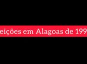 Eleições em Alagoas de 1992.