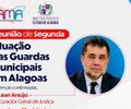 AMA e Ministério Público promovem reunião sobre a atuação das Guardas Municipais em Alagoas