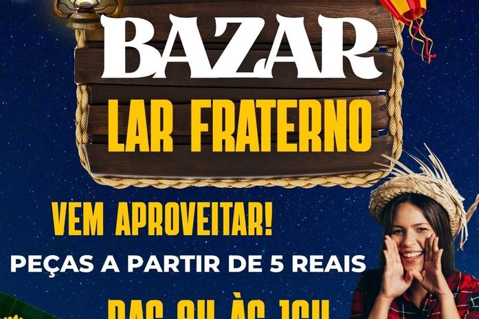 Bazar Lar Fraterno - Edição de junho de 2026 acontece neste domingo, 07