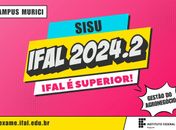 Ifal amplia prazo de Vestibular para curso superior de Gestão do Agronegócio