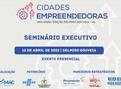 Seminário Cidades Empreendedoras discute ambiente de negócios e políticas públicas no Sertão Alagoano