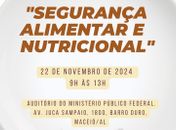 MPF, MP/AL e Consea debatem segurança alimentar em Alagoas
