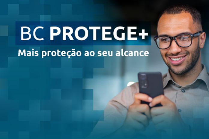 BC Protege+: novo serviço gratuito do Banco Central para proteção de fraudes de aberturas de contas