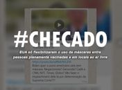 Checado: flexibilização de uso de máscara nos EUA só vale para vacinados e em situações específicas