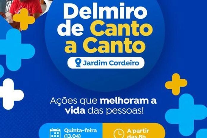 “Delmiro de canto a canto” vai ser realizado no Distrito Jardim Cordeiro nesta quinta-feira (13)