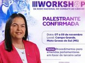 Deputada alagoana estará em Campo Grande/MS palestrando em evento da Rede Nacional de Combate ao Câncer 