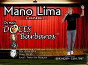 Mano Lima apresenta o show "Os Mais Doces "Bárbaros