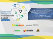 Prefeitura de Piranhas realiza 9ª Conferência Municipal de Assistência Social nesta terça-feira (17)