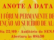 I Fórum  Estadual de Prevenção e Posvenção do Suicídio, em Alagoas, acontece dia 22 de setembro.