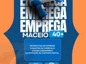 Sine Maceió lança Programa Emprega 40+ com ações na Praça Deodoro