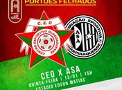 ASA enfrenta o CEO no Edson Matias de portões fechados 