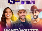 Prefeitura de Traipu anuncia novas atrações para show dos 130 anos de Emancipação Política