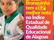 IQEAL: Branquinha tem a 12ª melhor nota no Índice Estadual de Qualidade Educacional de Alagoas