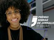 Prêmio Sebrae de Jornalismo distribui até R$ 35 mil em cinco categorias