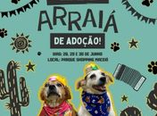 Fundepes e Integra Animal promovem “Arraiá de Adoção” nos dias 28, 29 e 30 de junho  