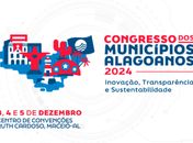 Congresso dos Municípios Alagoanos 2024: Inovação, Transparência e Sustentabilidade