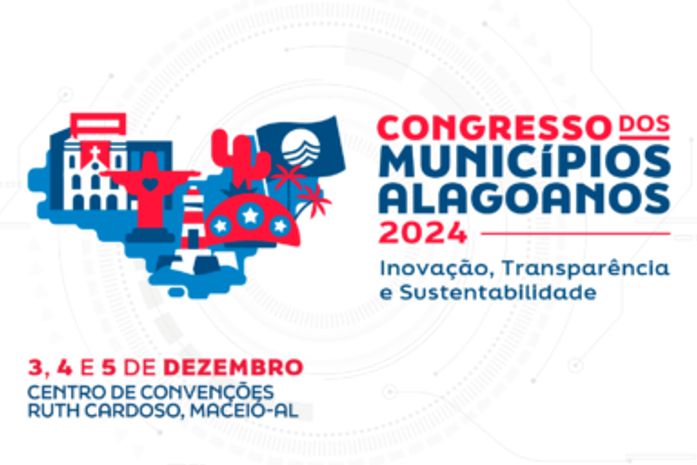 Congresso dos Municípios Alagoanos 2024: Inovação, Transparência e Sustentabilidade