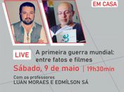 Live Com os Professores Luan Moraes e Edmilson Sá - Sobre a Primeira Guerra Mundial - Dicas de Filmes e Muita História Para o ENEM