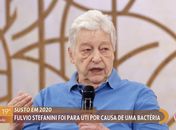 Fulvio Stefanini teve uma infecção da bactéria Staphylococcus aureus e ficou 16 dias internado
