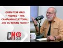 QUEM TEM MAIS ‘’ PODRES ‘’ PRA CAMPANHA ELEITORAL: JHC OU RENAN FILHO ?