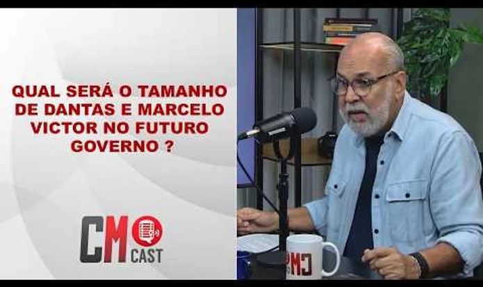 QUAL SERÁ O TAMANHO DE DANTAS E MARCELO VICTOR NO FUTURO GOVERNO ?