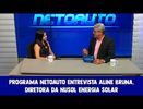 PROGRAMA NETOAUTO ENTREVISTA ALINE BRUNA, DIRETORA DA NUSOL ENERGIA SOLAR
