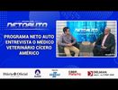 PROGRAMA NETO AUTO  ENTREVISTA O MÉDICO VETERINÁRIO CÍCERO AMÉRICO