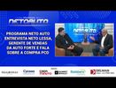 PROGRAMA NETO AUTO ENTREVISTA NETO LESSA,GERENTE DE VENDAS DA AUTO FORTE E FALA SOBRE A COMPRA PCD