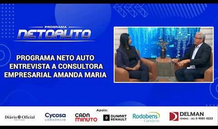 PROGRAMA NETO AUTO  ENTREVISTA A CONSULTORA EMPRESARIAL AMANDA MARIA