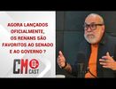 AGORA LANÇADOS OFICIALMENTE, OS RENANS SÃO FAVORITOS AO SENADO E AO GOVERNO ?