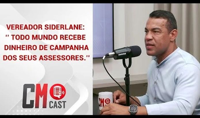 VEREADOR SIDERLANE: '' TODO MUNDO RECEBE DINHEIRO DE CAMPANHA DOS SEUS ASSESSORES''