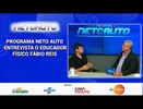 PROGRAMA NETO AUTO ENTREVISTA O EDUCADOR FÍSICO FÁBIO REIS