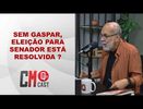 SEM GASPAR, ELEIÇÃO PARA SENADOR ESTÁ RESOLVIDA ?