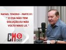 RAFAEL TENÓRIO - PARTE 01: ‘’ O CSA NÃO TEM   SOLUÇÃO.EU NÃO      VOLTO MAIS LÁ.’’
