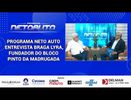 PROGRAMA NETO AUTO ENTREVISTA BRAGA LYRA, FUNDADOR DO BLOCO PINTO DA MADRUGADA