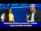 PROGRAMA NETOAUTO ENTREVISTA A TENENTE CAMILA, DO RONDA NO BAIRRO