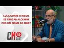 LULA CORRE O RISCO SE TROCAR ALCKMIM POR UM NOME DO MDB ?