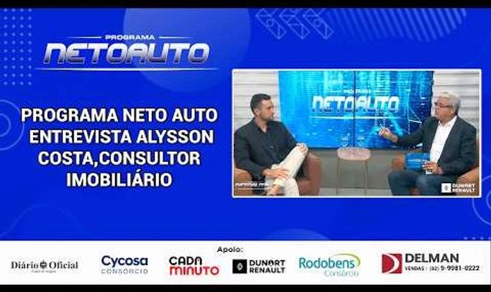 PROGRAMA NETO AUTO  ENTREVISTA ALYSSON COSTA,CONSULTOR IMOBILIÁRIO