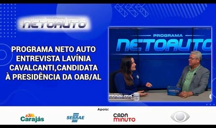 PROGRAMA NETO AUTO ENTREVISTA LAVÍNIA CAVALCANTI,CANDIDATA À PRESIDÊNCIA DA OAB/AL