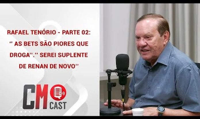 RAFAEL TENÓRIO - PARTE 02: ‘’ AS BETS SÃO PIORES QUE DROGA’’. ’’ SEREI SUPLENTE DE RENAN DE NOVO’’