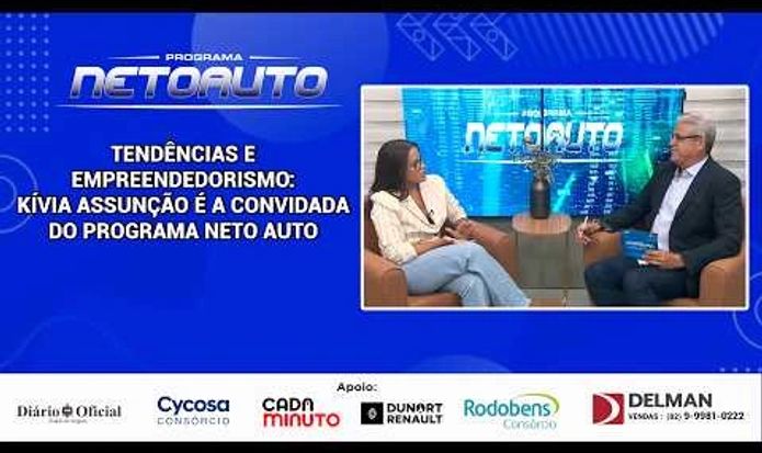 TENDÊNCIAS E EMPREENDEDORISMO: KÍVIA ASSUNÇÃO É A CONVIDADA DO PROGRAMA NETO AUTO