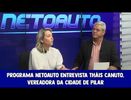 Programa NetoAuto entrevista Thaís Canuto, vereadora da cidade de Pilar