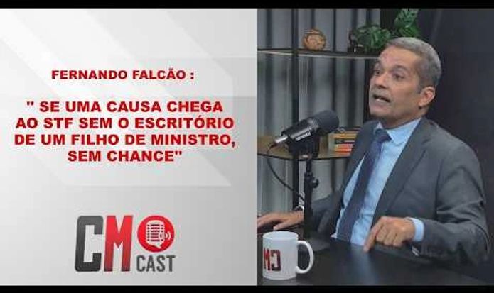 FERNANDO FALCÃO: ' SE UMA CAUSA CHEGA AO STF SEM O ESCRITÓRIO DE UM FILHO DE MINISTRO,SEM CHANCE'