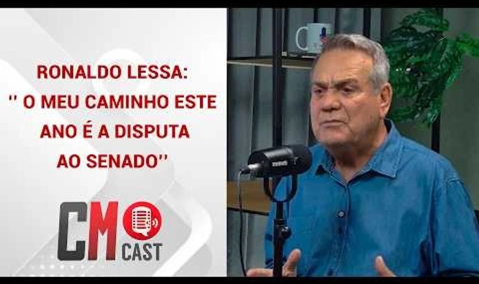 RONALDO LESSA: ' O MEU CAMINHO ESTE ANO É A DISPUTA AO SENADO'