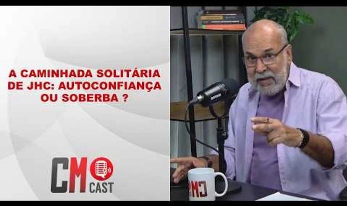 A CAMINHADA SOLITÁRIADE JHC: AUTOCONFIANÇA OU SOBERBA ?