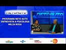 PROGRAMA NETO AUTO ENTREVISTA A PSICÓLOGA WILZA ROSA